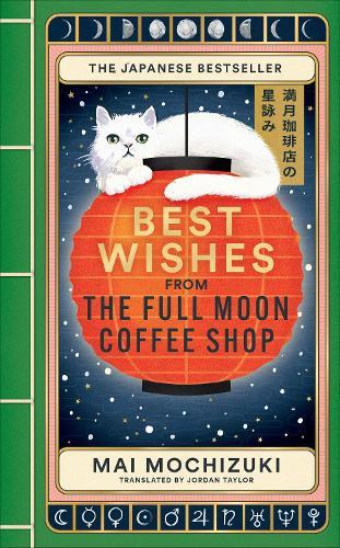 Best Wishes from the Full Moon Coffee Shop: THE FESTIVE FOLLOW-UP IN THE #1 BESTSELLING SERIES