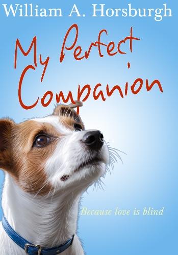 My Perfect Companion: Because love is blind