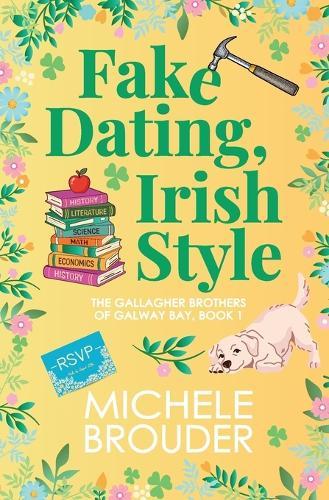 Fake Dating, Irish Style (The Gallagher Brothers of Galway Bay Book 1)