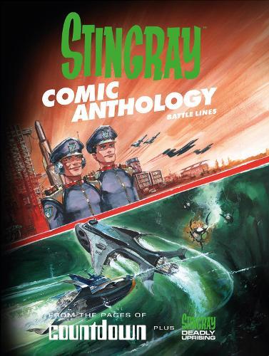 Stingray: Comic Anthology Volume Two – Battle Lines