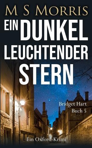Ein dunkel leuchtender Stern: Ein Oxford-Krimi