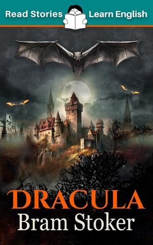 Dracula: CEFR level B1 (ELT Graded Reader)