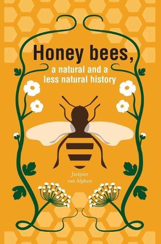 Honeybees, a Natural and less natural history