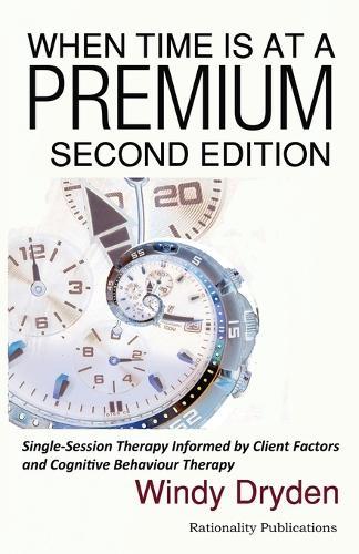 When Time Is at a Premium: Single-Session Therapy Informed by Client Factors and Cognitive Behaviour Therapy