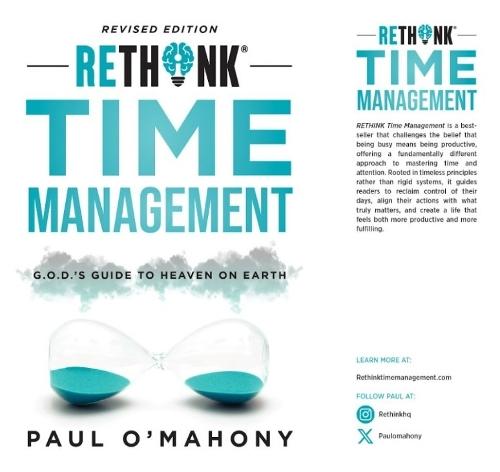 Rethink Time Management: G.O.D.’s Guide to Heaven On Earth