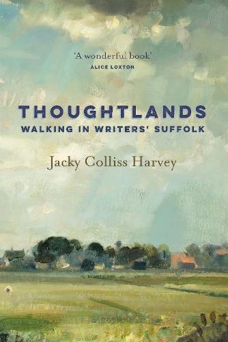 Thoughtlands: Walking in Writer's Suffolk