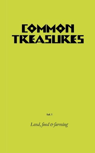 Common Treasures Book One: Land, Food and Farming