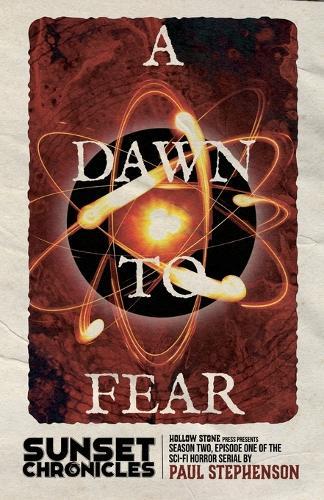 A Dawn To Fear: Season Two, Episode One of The Sunset Chronicles