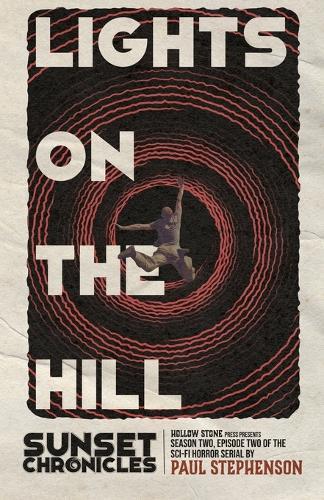 Lights on the Hill: Season Two, Episode Two of The Sunset Chronicles