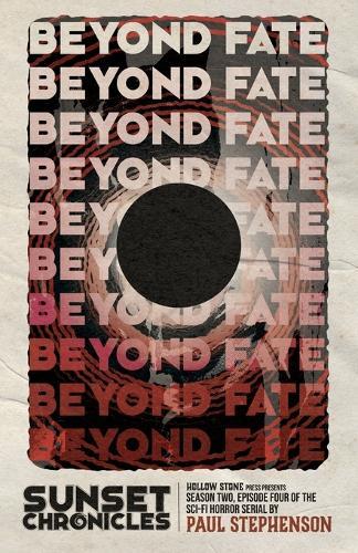 Beyond Fate: Season Two, Episode Four of The Sunset Chronicles