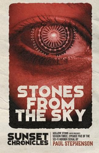 Stones from the Sky: Season Three, Episode Five of The Sunset Chronicles