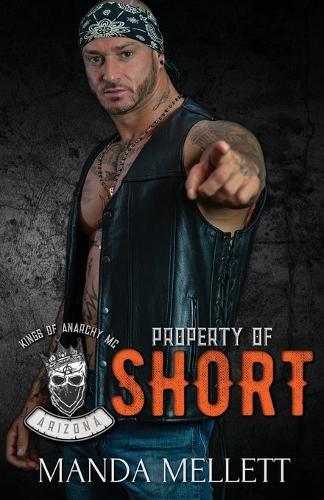 Property of Short (Kings of Anarchy MC Arizona)