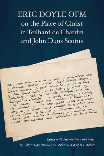 Eric Doyle OFM on the Place of Christ in Teilhard de Chardin and John Duns Scotus