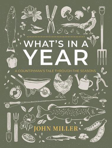 What's in a Year: A Countryman's Tale Through The Seasons