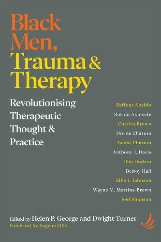 Black Men, Trauma and Therapy: Revolutionising therapeutic thought and practice