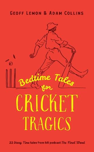 Bedtime Tales for Cricket Tragics