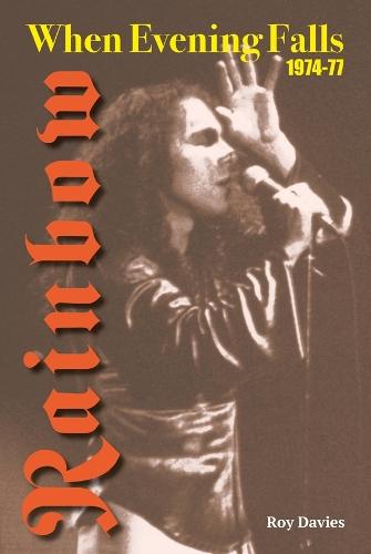 When Evening Falls: Rainbow 1974-77