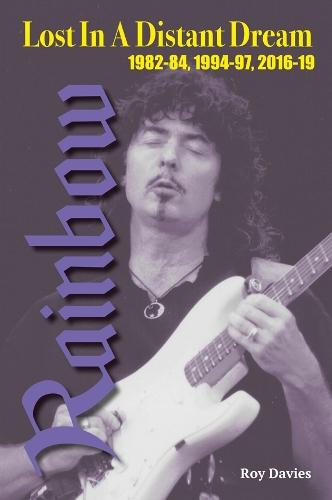 Lost In A Distant Dream: Rainbow 1982-84, 1994-97, 2016-19