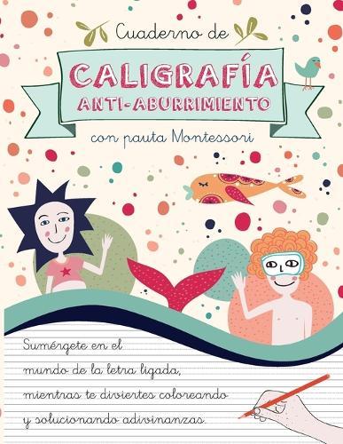 Cuaderno de Caligrafía Anti-Aburrimiento con Pauta Montessori: Libro de Caligrafía Divertida con Adivinanzas en Letra Ligada Escolar para Niños y Niñas de Primaria.