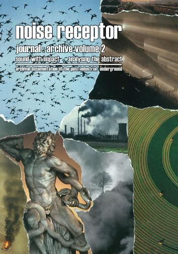 Noise Receptor Journal: Volume 2: sound with impact - analysing the abstract