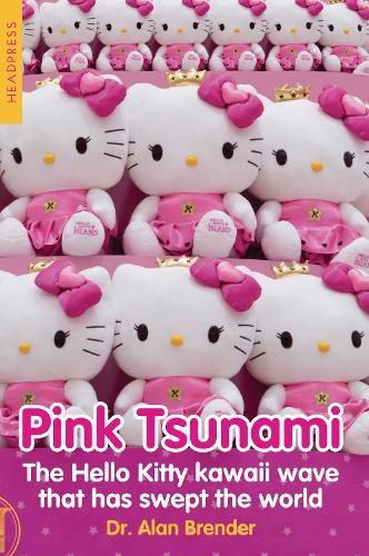 Pink Tsunami: The Hello Kitty kawaii wave that has swept the world