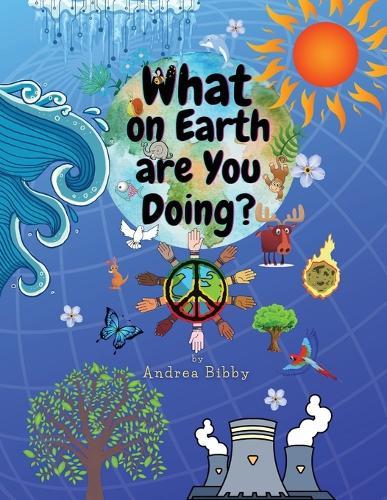 What on Earth Are You Doing?