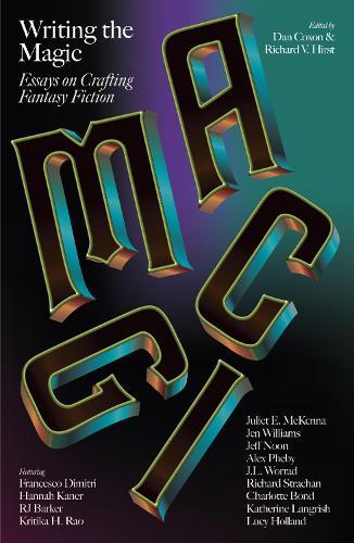 Writing the Magic: Essays on Crafting Fantasy Fiction