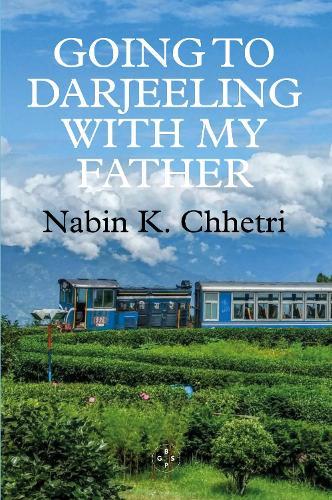 Going To Darjeeling With My Father