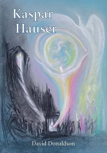 Kaspar Hauser: Europe's Child. Why not the World's?