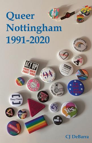 Queer Nottingham 1991-2020
