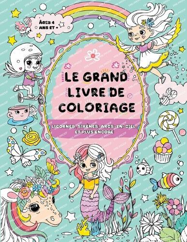 Le Grand Livre de Coloriage pour Filles: Fées, animaux, papillons et plus encore