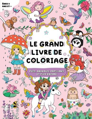 Le Grand Livre de Coloriage pour Filles: Licornes, sirènes, arcs-en-ciel, et plus encore