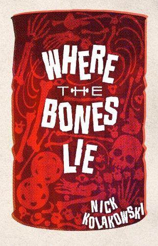 Where the Bones Lie: A Novel