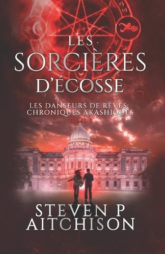 Les Sorcières d'Écosse: Maîtres des Songes: les Chroniques Akashiques - Tome 8