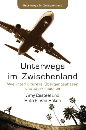 Unterwegs im Zwischenland: Wie interkulturelle Übergangsphasen uns stark machen