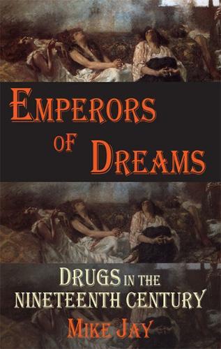 Emperor of Dreams: Drugs in the 19th century