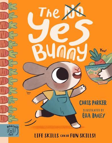 The Yes Bunny: 10 stories that make life skills fun skills!