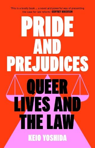 Pride and Prejudices: Queer Lives and the Law