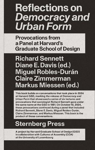 Reflections on Democracy and Urban Form: Provocations from a Panel at Harvard's Graduate School of Design