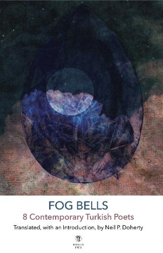 Fog Bells: 8 Contemporary Turkish Poets