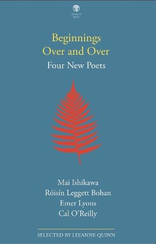 Beginnings Over and Over: Four New Poets