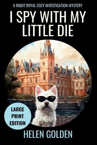 I Spy With My Little Die (Large Print Edition)