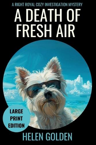 A Death of Fresh Air (Large Print Edition): A Right Royal Cozy Investigation Mystery