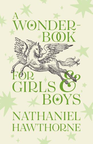 A Wonder-Book for Girls and Boys: Children's Corner Critical Editions