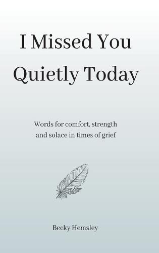 I Missed You Quietly Today