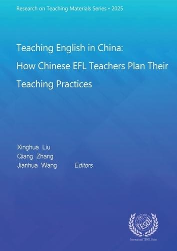 Teaching English in China: How Chinese EFL Teachers Plan Their Teaching Practices