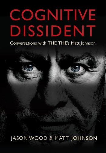 Cognitive Dissident: Conversations With The The's Matt Johnson