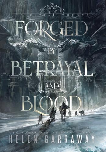 Forged By Betrayal and Blood