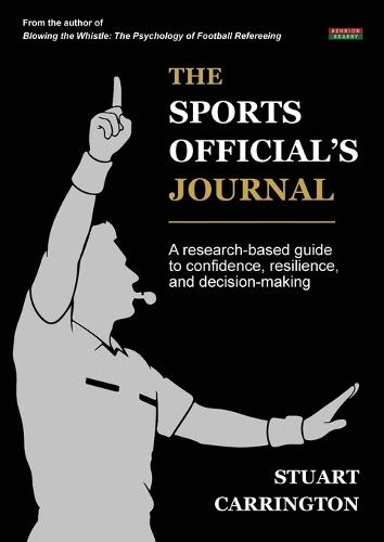 The Sports Official's Journal: A research-based guide to confidence, resilience, and decision-making