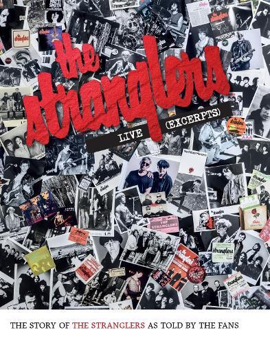 The Stranglers - Live (Excerpts): The Story Of The Stranglers As Told By The Fans